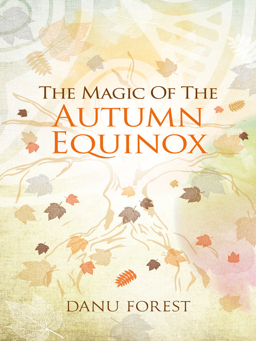 Title details for The Magic of the Autumn Equinox by Danu Forest - Available